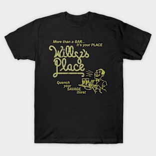 Willy's Place T-Shirt